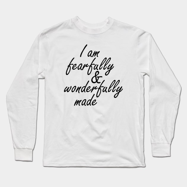 I am fearfully and wonderfully made Long Sleeve T-Shirt by Dhynzz